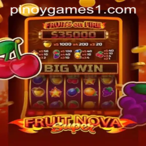 Discovering the Thrills of FruitNovaSuper in the World of Pinoy Games