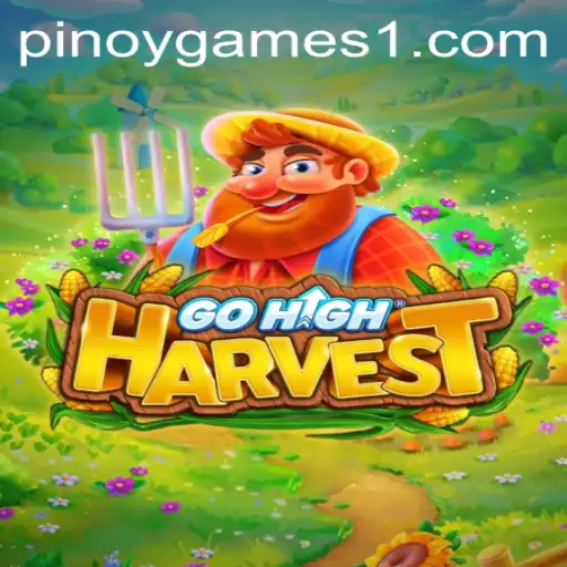 Dive into the World of GoHighHarvest: A New Era of Pinoy Games