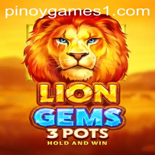 Exploring LionGems3pots: A Unique Pinoy Gaming Experience