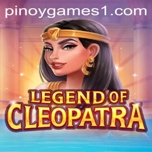 Exploring the Thrilling World of LegendOfCleopatra in Pinoy Games